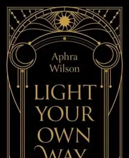 Light Your Own Way - Aphra Wilson