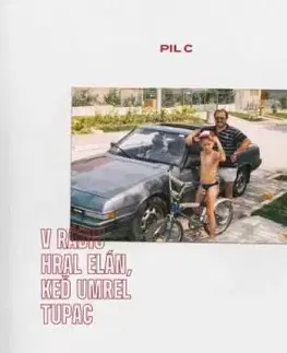 Pil C - V rádiu hral Elán, keď umrel Tupac CD - Pil C