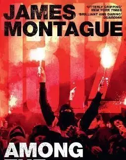 1312: Among the Ultras - James Montague
