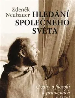 Hledání společného světa - Zdeněk Neubauer