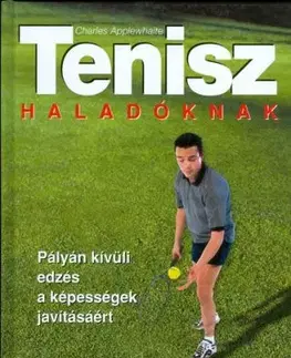 Tenisz - haladóknak - Charles Applewhite