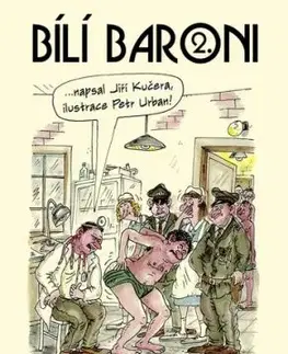 Bílí baroni II. - Jiří Kučera, Urban Petr