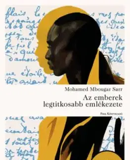 Az emberek legtitkosabb emlékezete - Mohamed Mbougar Sarr