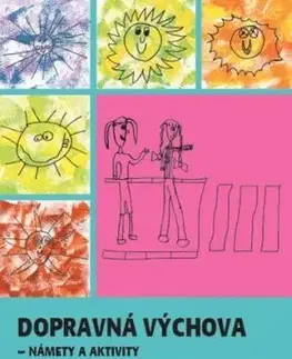 Dopravná výchova - námety a aktivity - Ľubica Šupová