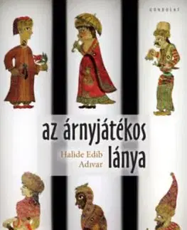 Az árnyjátékos lánya - Halide Edib Adivar