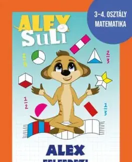 Alex Suli - Alex felfedezi a törtek országát - Sarolta Fehér, Tímea Józsa