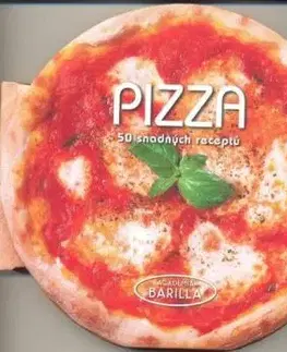 Pizza - 50 snadných receptů - Barilla Academia
