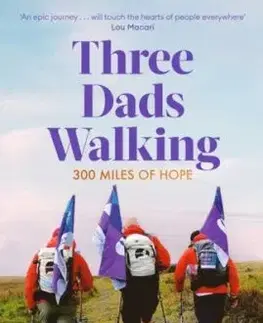 Three Dads Walking - Andy Airey, Tim Owen, Mike Palmer
