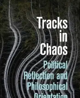 Tracks in Chaos - Raymond Geuss