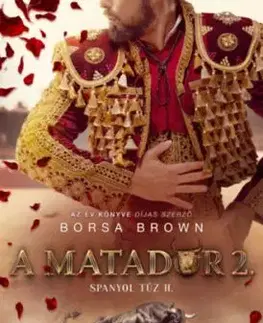 A matador 2. - Spanyol tűz 2. - Borsa Brown