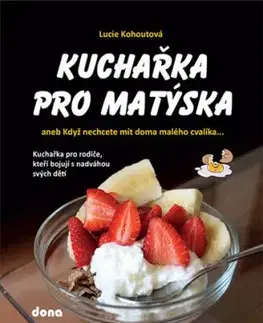 Kuchařka pro Matýska - Lucie Kohoutová