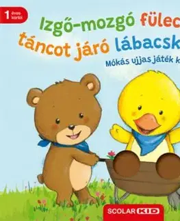 Izgő-mozgó fülecske, táncot járó lábacska - Mókás ujjas játék könyvem - Miriam Cordes