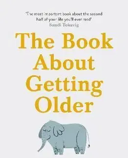 The Book About Getting Older - Lucy Pollock
