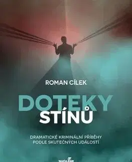 Doteky stínů - Roman Cílek