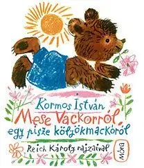 Mese Vackorról, egy pisze kölyökmackóról - István Kormos