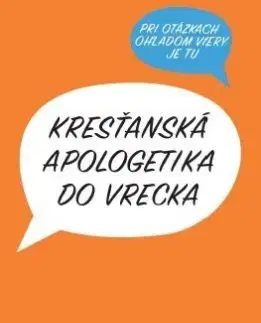 Kresťanská apologetika do vrecka - Peter Kreeft, Ronald K. Tacelli