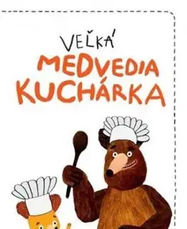 Veľká medvedia kuchárka - Milada Těšitelová