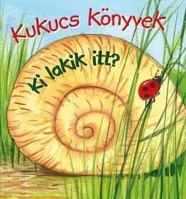 Kukucs könyvek - Ki lakik itt?