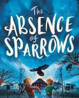 The Absence of Sparrows - Kurt Kirchmeier