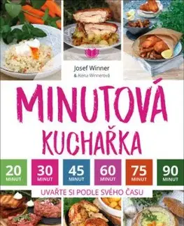 Minutová kuchařka - Uvařte si podle svého času - Josef Winner, Alena Winnerová