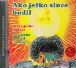 Rozprávka - Ako ježko slnce budil CD