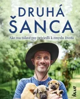 Druhá šanca: Ako ma túlavé psy priviedli k zmyslu života - Niall Harbison