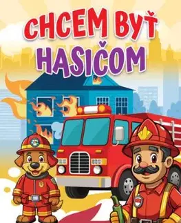 Chcem byť hasičom