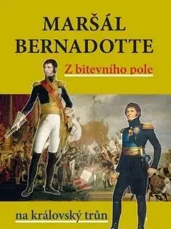 Maršál Bernadotte - Pavel B. Elbl