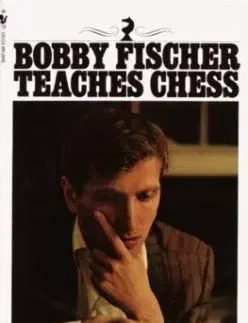 Bobby Fischer Teaches Chess - Bobby Fischer