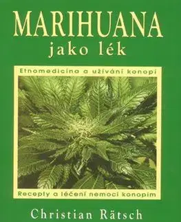 Marihuana jako lék - Christian Rätsch