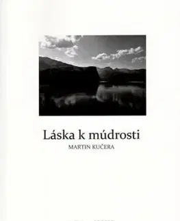 Láska k múdrosti - Martin Kučera sMart-In ®