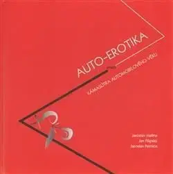 Auto-Erotika - Jan Filipský, Jaroslav Pernica, Jaroslav Malina