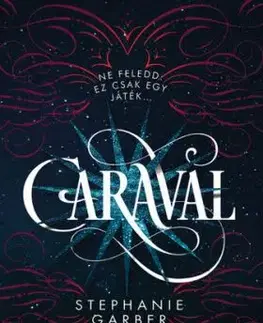 Caraval (puha kötés) - Stephanie Garberová, Mari Falcsik