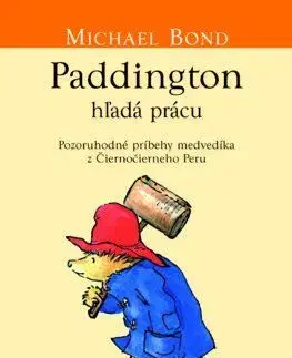 Paddington si hľadá prácu (Medvedík Paddington 7) - Michael Bond, Ján Gavura