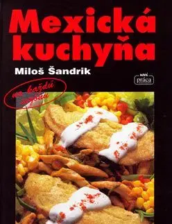 Mexická kuchyňa - Miloš Šandrik