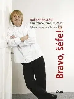 Bravo, šéfe! Dalibor Navrátil - Dalibor Navrátil