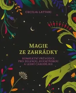 Magie ze zahrádky - Cecilia Lattari