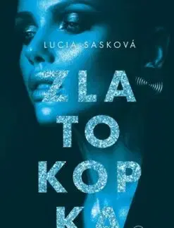 Zlatokopka 2: Náhody neexistujú, 2. vydanie - Lucia Sasková