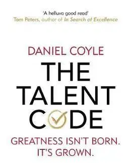 Talent Code - Daniel Coyle