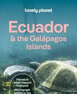 Lonely Planet Ecuador & the Galapagos Islands - Planet Lonely, Bailey Freeman, Joel Balsam, Alex Egerton, Michael Grosberg, Anthony Ham, Trent Holden, Mayra Peralta, Luke Waterson, Wendy Yanagihara