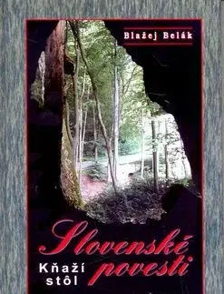 Slovenské povesti - Kňaží stôl - Blažej Belák