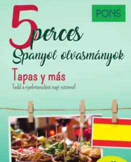 PONS 5 perces spanyol olvasmányok - Tapas y más - Manuel Vila Baleato