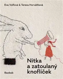 Nitka a zatoulaný knoflíček - Eva Volfová, Tereza Horváthová