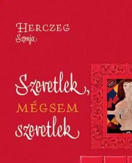 Szeretlek, mégsem szeretlek - Szonja Herczeg
