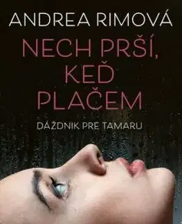 Nech prší, keď plačem / Dáždnik pre Tamaru - limitovaná edícia - Andrea Rimová