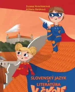 Slovenský jazyk a literatúra v škole - Zuzana Hirschnerová, Alžbeta Batáková