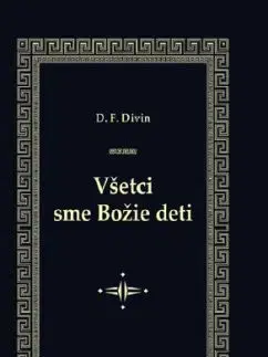 Všetci sme Božie deti - D. F. Divin