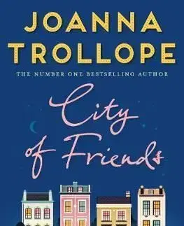 City of Friends - Joanna Trollope