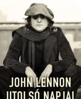 John Lennon utolsó napjai - James Patterson, Casey Sherman, Dave Wedge