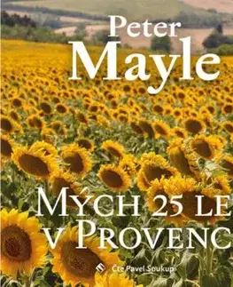 Mých 25 let v Provenci (audiokniha) - Peter Mayle